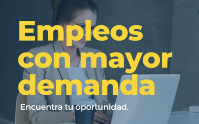 ¿Dónde están las oportunidades? Conoce los empleos más demandados